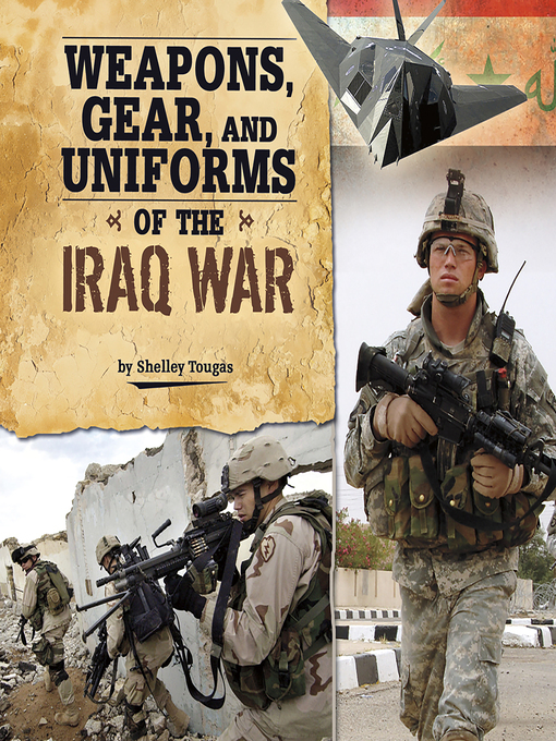 Cover image for Weapons, Gear, and Uniforms of the Iraq War